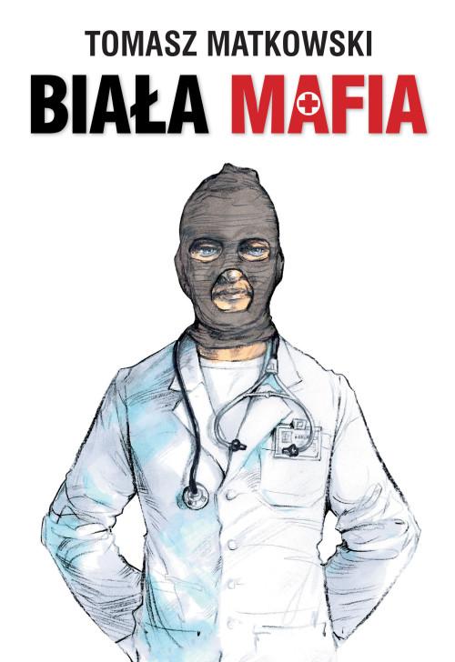 Biała mafia - Tomasz  Matkowski